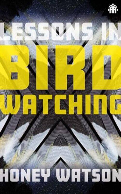 

Lessons in Birdwatching by Honey Watson-Paperback
