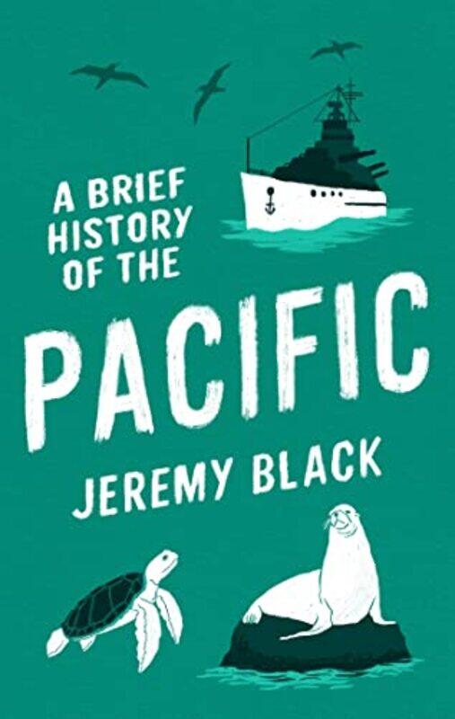 

A Brief History of the Pacific by Jeremy Black-Paperback