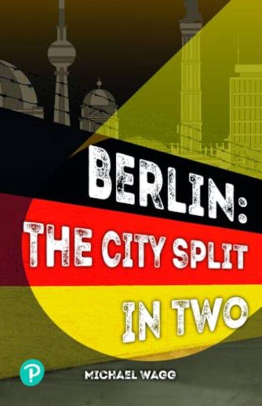 

Rapid Plus Stages 1012 118 Berlin The City Split in Two by Michael Wagg-Paperback