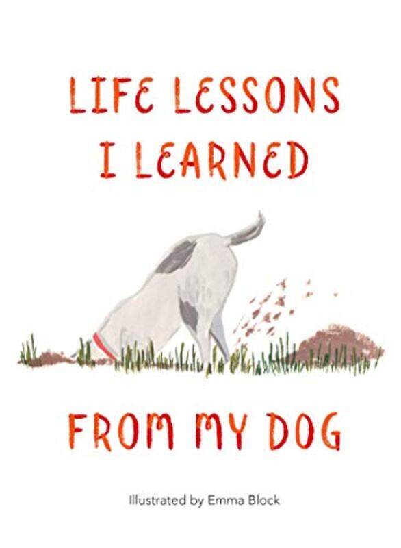

Life Lessons I Learned From My Dog By Block, Emma Hardcover