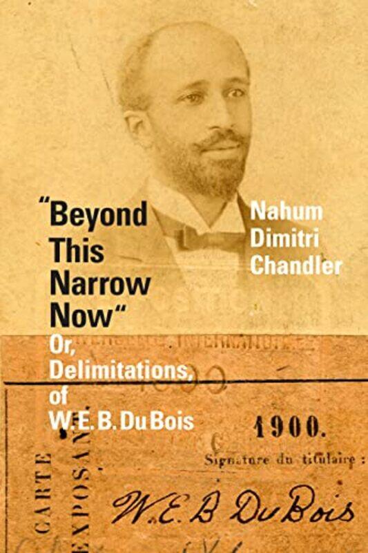 

Beyond This Narrow Now by Nahum Dimitri Chandler-Paperback