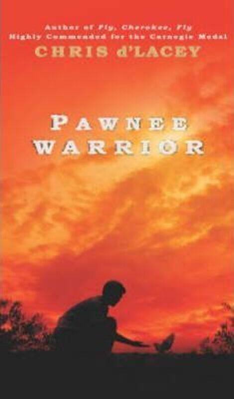 

Pawnee Warrior.paperback,By :Chris D'Lacey