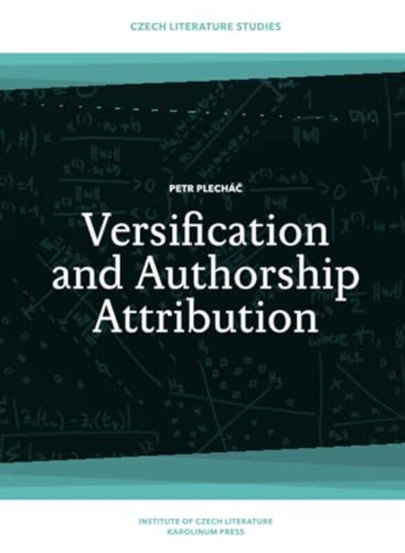

Versification and Authorship Attribution by Petr Plechac-Paperback