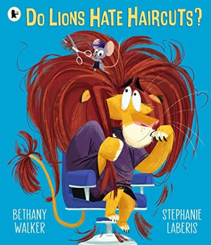 

Do Lions Hate Haircuts,Paperback,by:Walker, Bethany - Laberis, Stephanie