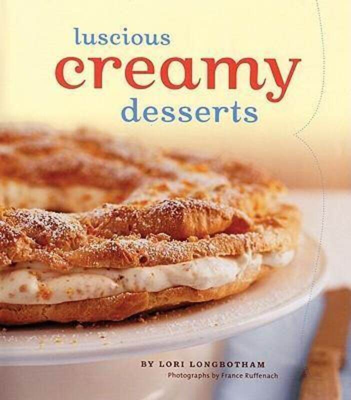 

Luscious Creamy Desserts, Hardcover Book, By: Lori Longbotham