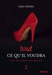 Tout ce qu'il voudra 2,Paperback,By:Sara Fawkes