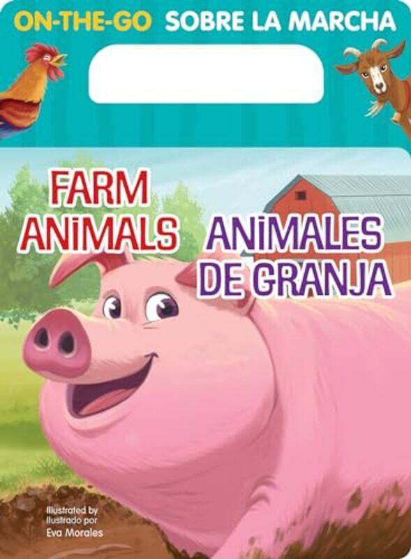 

On The Go Farm Animals Bilingual Span By Morales Eva - Hardcover