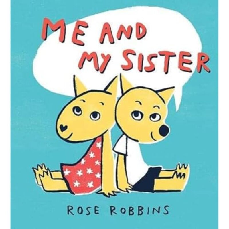 Me and My Sister by Rose RobbinsRose Robbins-Paperback