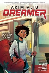 Akim Aliu Dreamer Original Graphic Memoir by Akim AliuGreg Anderson ElyseeKaren De la VegaMarcus Williams-Paperback