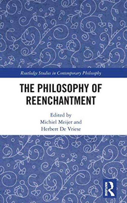 

The Philosophy of Reenchantment by Michiel MeijerHerbert De Vriese-Hardcover