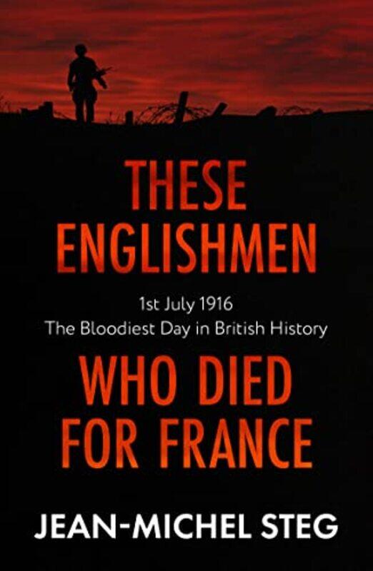 

These Englishmen Who Died for France by Jean-Michel StegEthan Rundell-Paperback