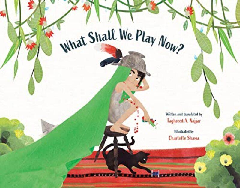 

What Shall We Play Now , Hardcover by Najjar, Taghreed A. - Shama, Charlotte