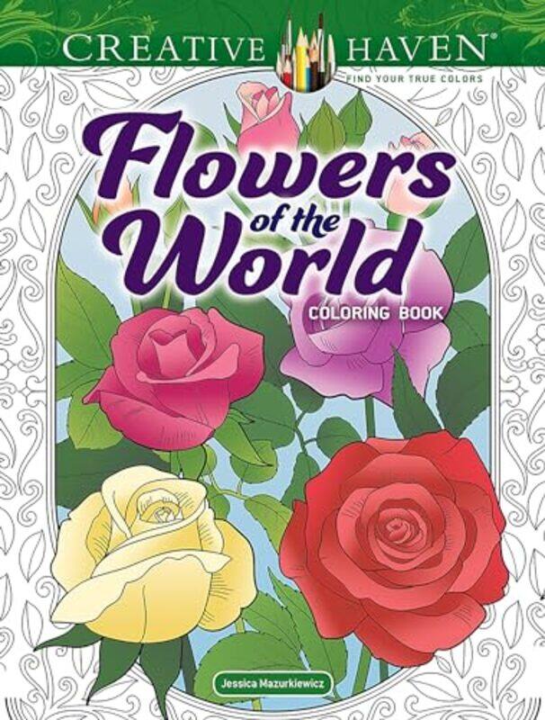 

Creative Haven Flowers of the World Coloring Book by Jessica Mazurkiewicz-Paperback