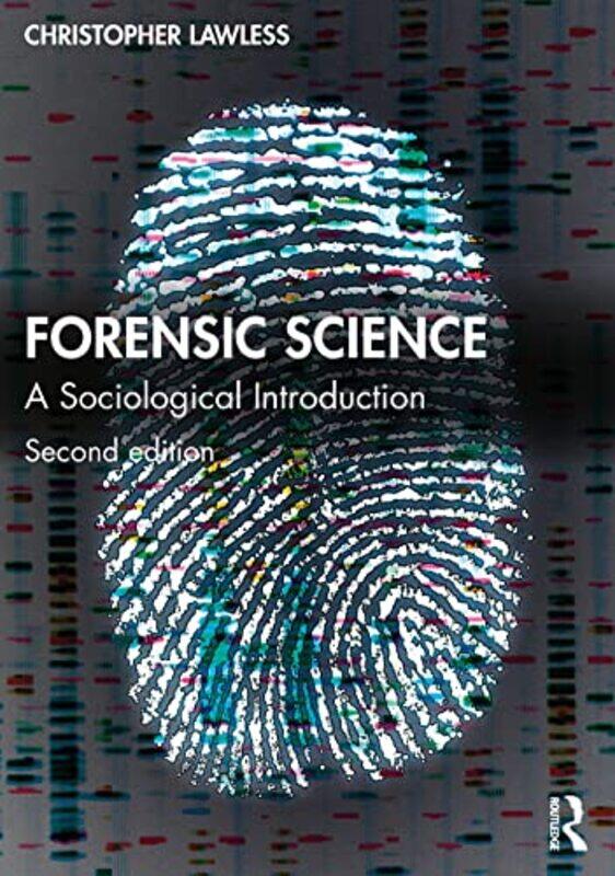 

Forensic Science by Christopher (Christopher Lawless is Associate Professor in the Department of Sociology at Durham University) Lawless-Paperback