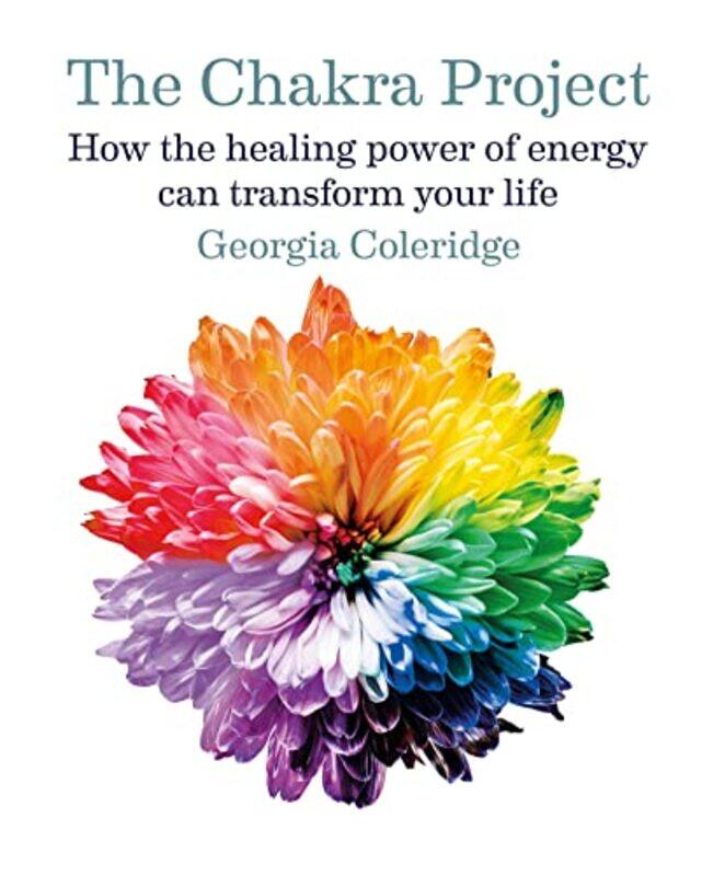 

The Chakra Project by Georgia Coleridge-Hardcover