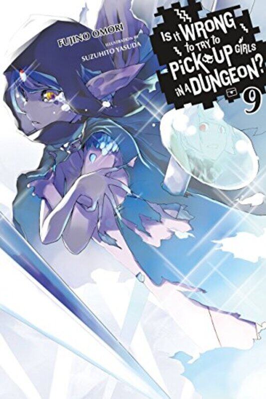 

Is It Wrong to Try to Pick Up Girls in a Dungeon Vol 9 light novel by Fujino Omori-Paperback