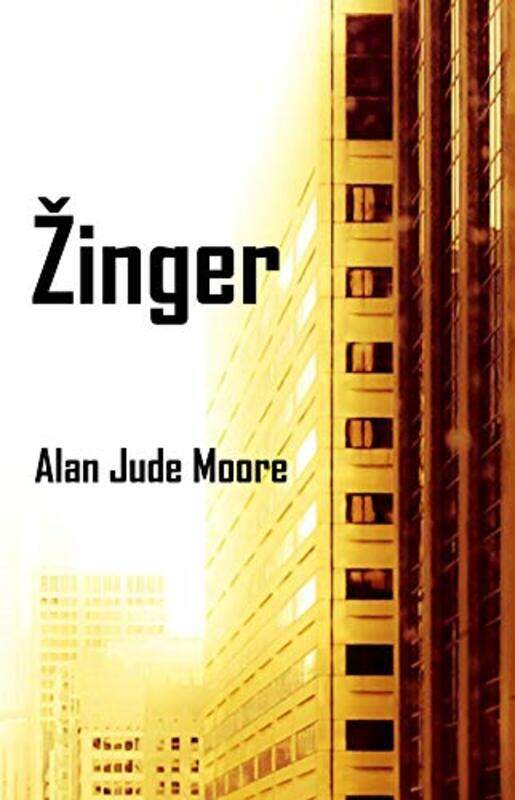 

Zinger by Alan Jude Moore-Paperback