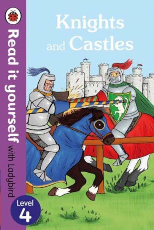 

Knights and Castles Read it yourself with Ladybird Level 4 nonfiction by Ladybird - Paperback