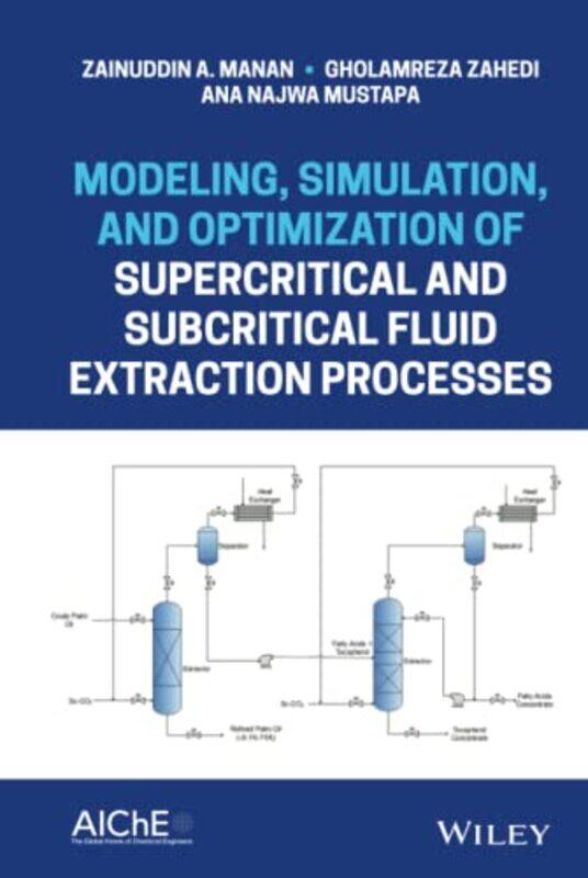 

Modeling Simulation and Optimization of Supercritical and Subcritical Fluid Extraction Processes by Annette Michelson-Hardcover