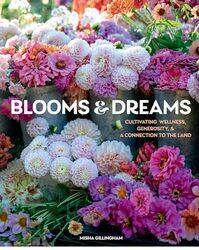 Blooms and Dreams by Misha Gillingham-Hardcover