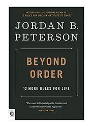 Beyond Order: 12 More Rules for Life،كتاب غلاف عادي، بقلم: جوردان ب. بيترسون