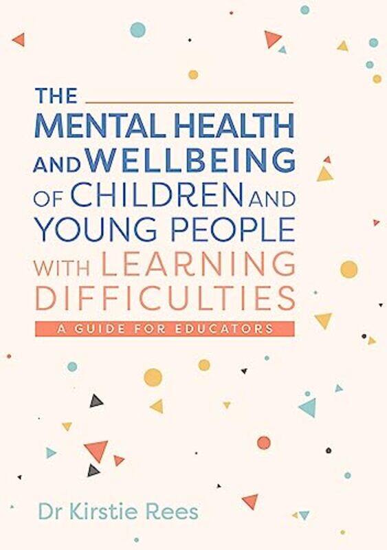 

The Mental Health and Wellbeing of Children and Young People with Learning Difficulties by Clive James-Paperback