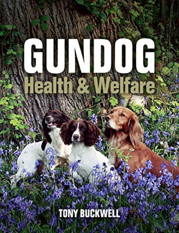 

Gundog Health and Welfare by Deirdre MartinCarol Miller-Hardcover
