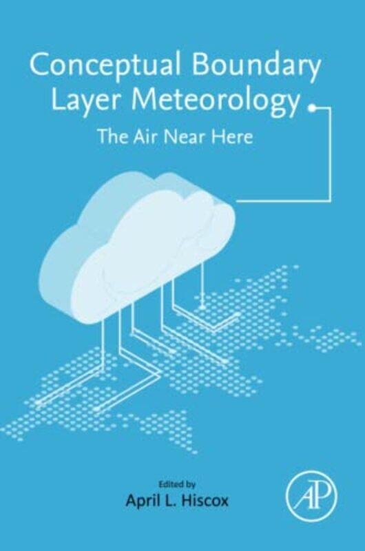 

Conceptual Boundary Layer Meteorology by Ashok AgarwalAhmad MajzoubSandro C Esteves-Paperback