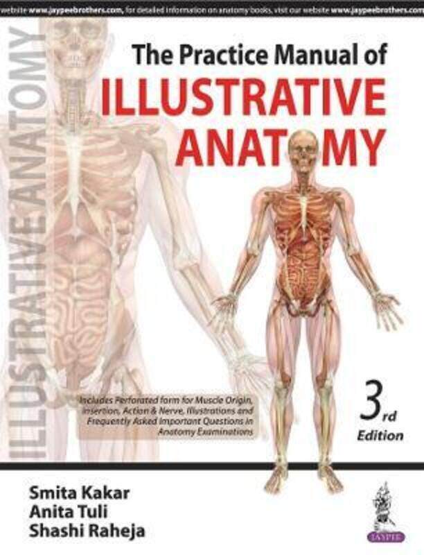 

The Practice Manual of Illustrative Anatomy,Paperback,ByKakar, Smita - Tuli, Anita - Raheja, Shashi