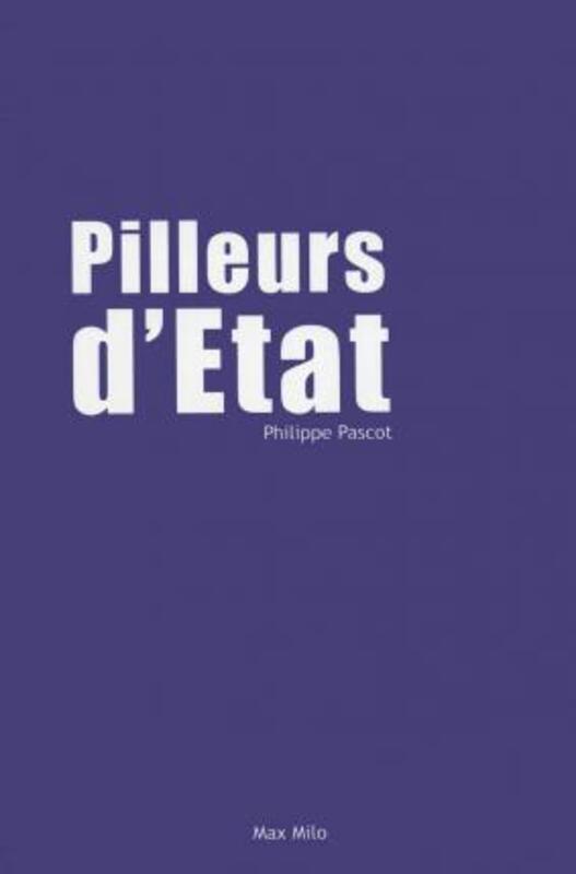 Pilleurs d'Etat.paperback,By :Philippe Pascot