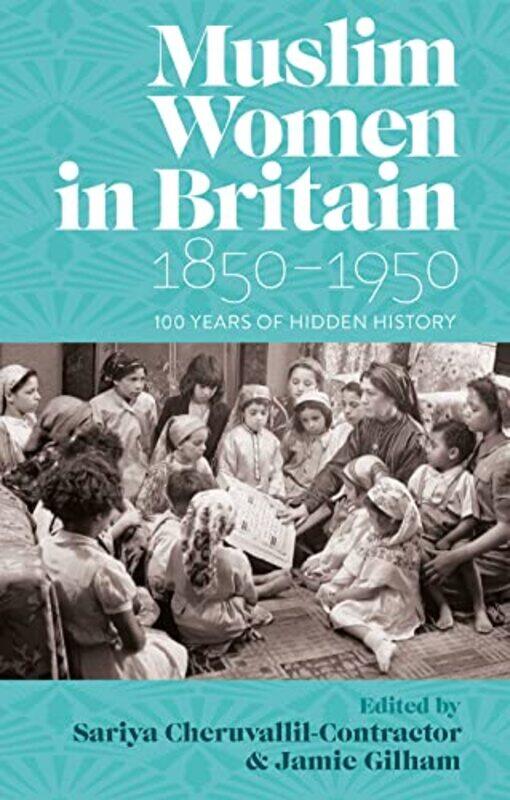 

Muslim Women In Britain 18501950 By Sariya Cheruvallil-C...Hardcover