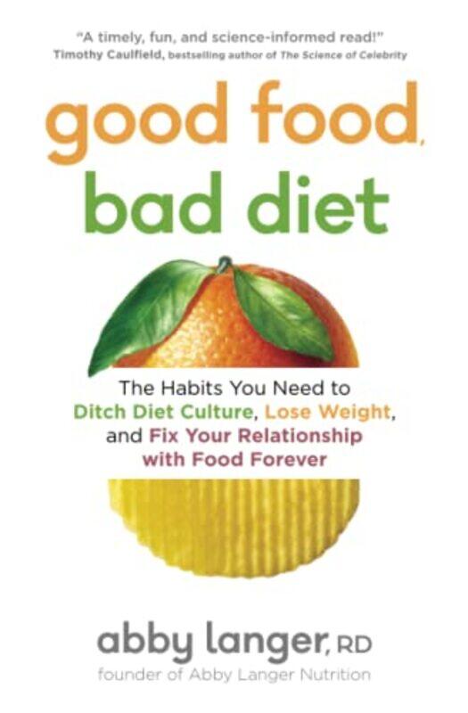 

Good Food Bad Diet By Langer Abby - Paperback