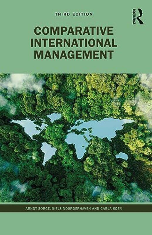 

Comparative International Management by Arndt SorgeNiels NoorderhavenCarla Tilburg University, Netherlands Koen-Paperback