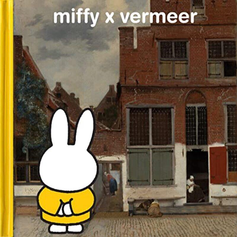 

Miffy X Vermeer by Dick Bruna And Johannes Vermeer - Hardcover