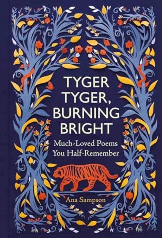 

Tyger Tyger Burning Bright by Ana Sampson-Hardcover