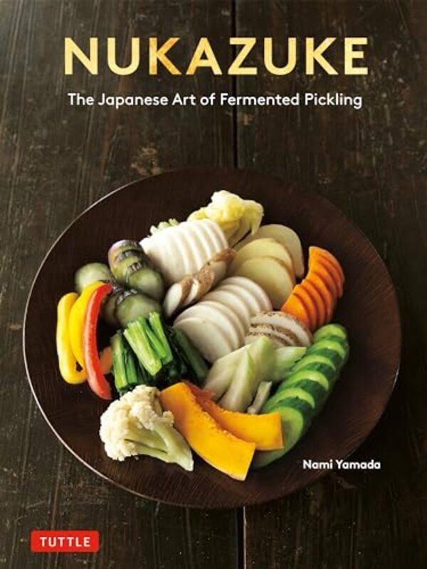 

Nukazuke by Jernard A Wells-Paperback