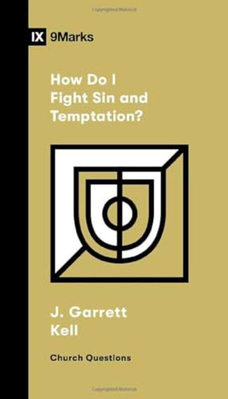 

How Do I Fight Sin And Temptation By Kell J Garrett - Paperback