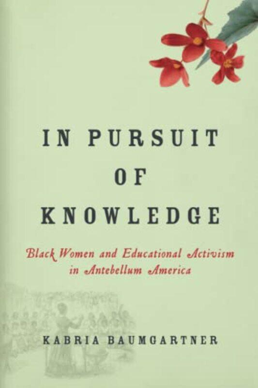 

In Pursuit of Knowledge by Kabria Baumgartner-Paperback