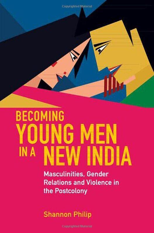 

Becoming Young Men In A New India by Shannon (University of Cambridge) Philip-Hardcover