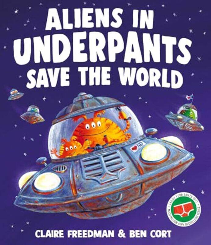

Aliens In Underpants Save The World, Paperback by Claire Freedman