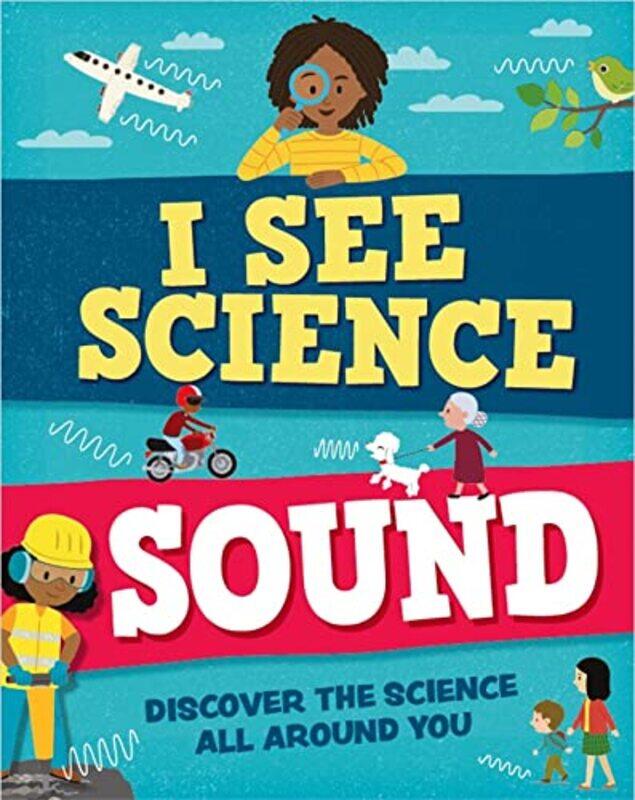 

I See Science Sound by Izzi HowellChristos Skaltsas-Hardcover