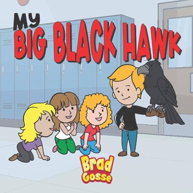 

My Big Black Hawk by Gosse Brad Paperback