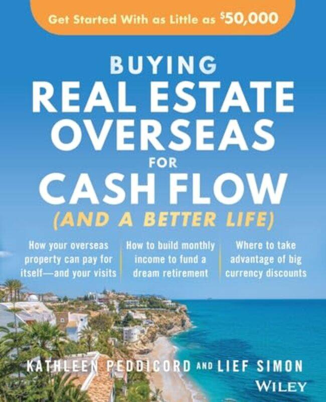 

Buying Real Estate Overseas For Cash Flow And A Better Life Get Started With As Little By Peddicord -Paperback