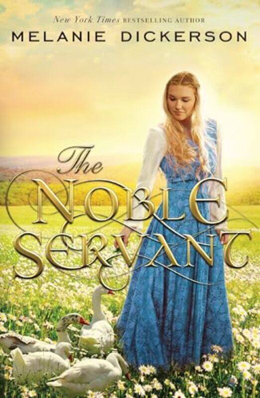 

The Noble Servant by Melanie Dickerson-Hardcover