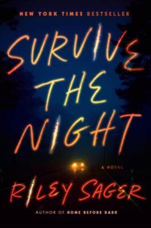 

Survive the Night.Hardcover,By :Sager, Riley