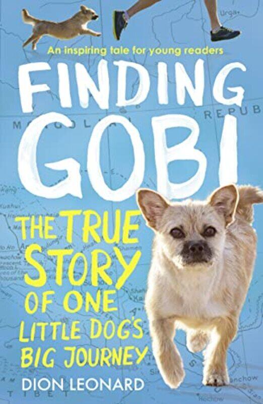 

Finding Gobi Younger Readers Edition The True Story Of One Little Dogs Big Journey By Leonard Dion - Paperback