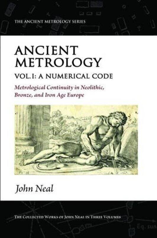 

Ancient Metrology Vol I by John Neal-Paperback