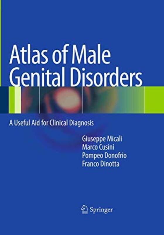 

Atlas Of Male Genital Disorders by Marco CusiniPompeo DonofrioGiuseppe Micali-Paperback