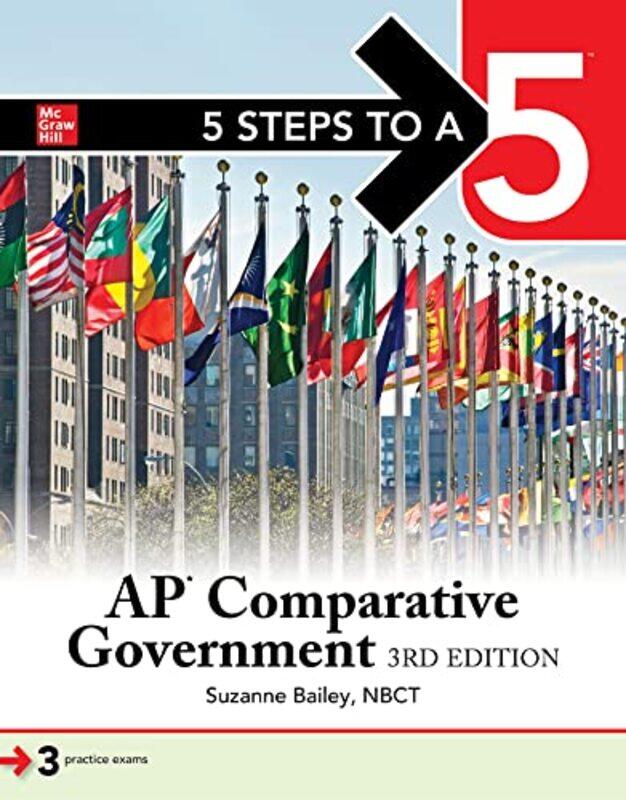 

5 Steps to a 5 AP Comparative Government and Politics Third Edition by Suzanne Bailey-Paperback