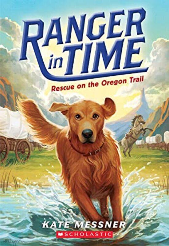 

Rescue on the Oregon Trail (Ranger in Time #1) , Paperback by Kate Messner